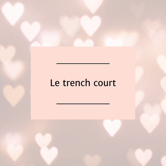 Le trench court!