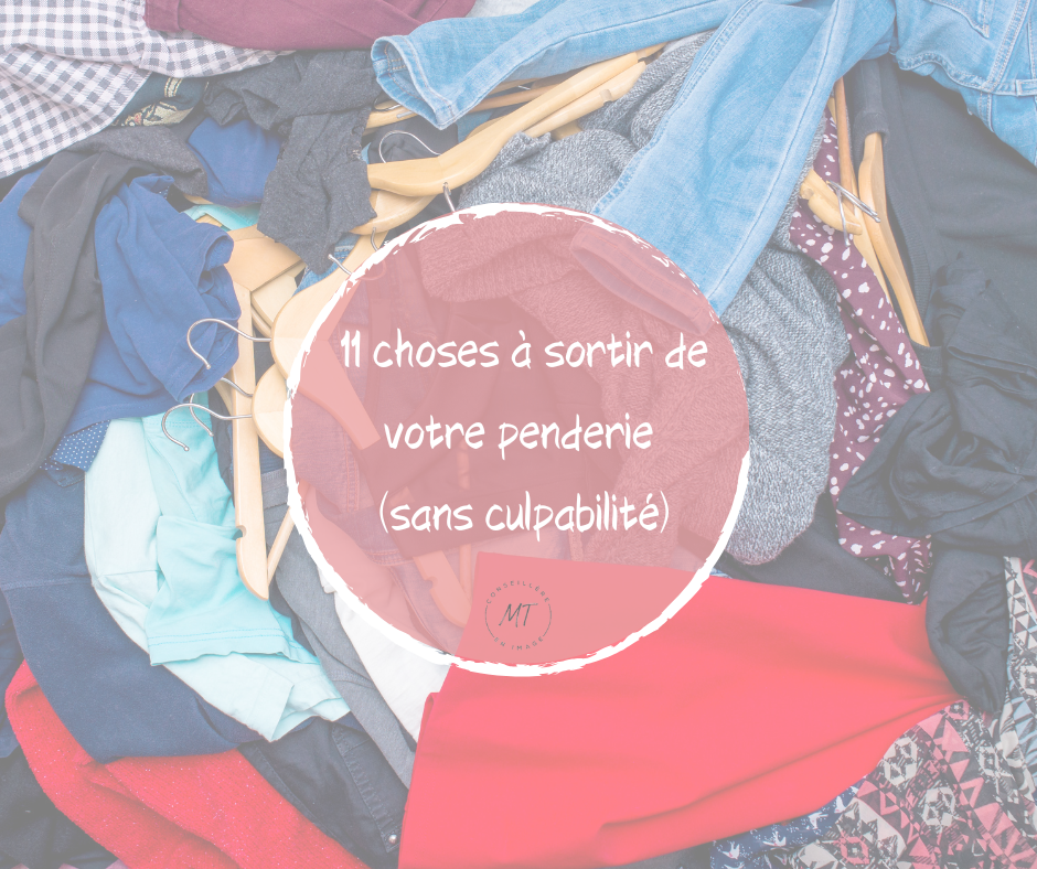 11 choses à sortir de votre penderie (sans culpabilité)