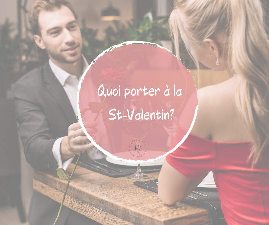 Quoi porter à la St-Valentin ?