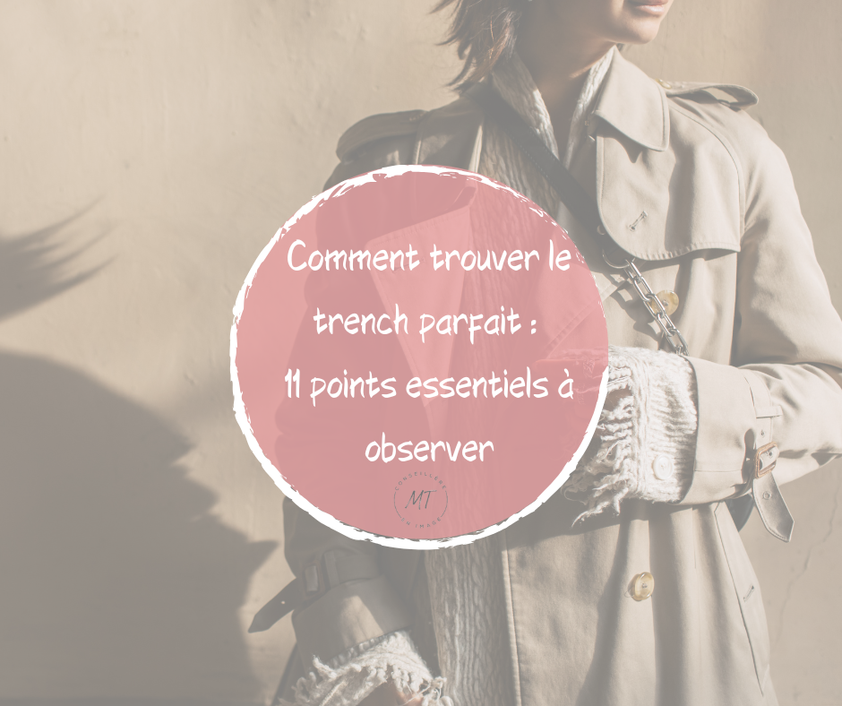 Comment trouver le trench parfait : 11 points essentiels à observer