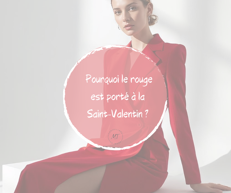 Pourquoi le rouge est porté à la Saint-Valentin ?