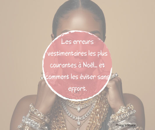 Les erreurs vestimentaires les plus courantes à Noël… et comment les éviter sans effort