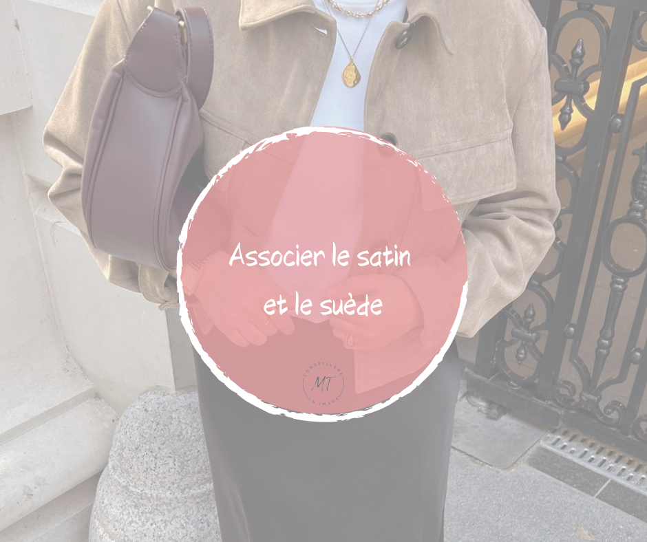 Satin et suède : l’art des superpositions texturées