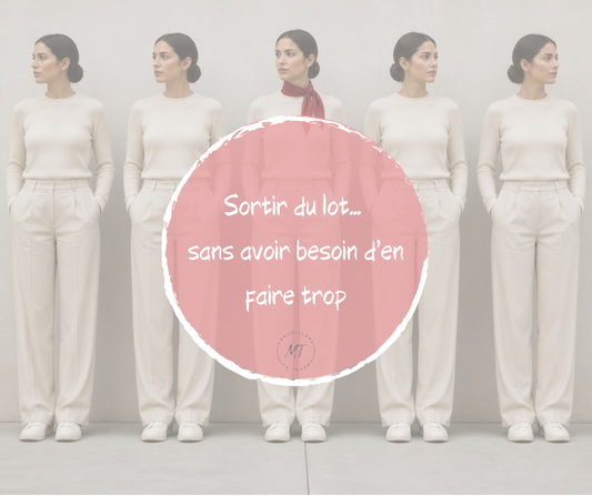 Sortir du lot… sans avoir besoin d’en faire trop