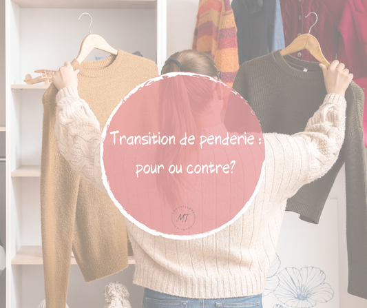 Transition de penderie : pour ou contre?