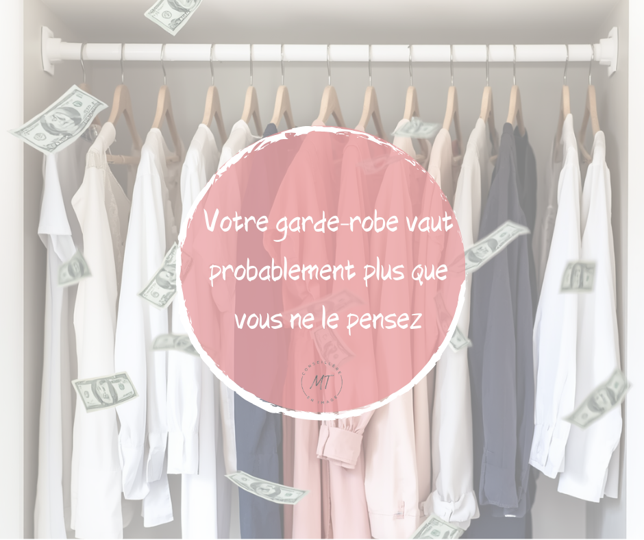 Votre garde-robe vaut probablement plus que vous ne le pensez