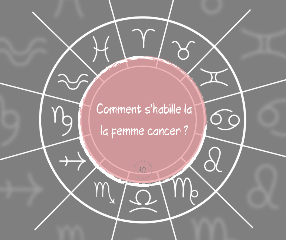 Comment s'habille la femme cancer ?