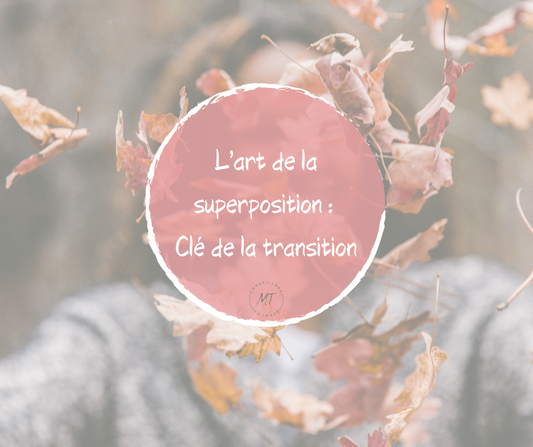 L'art de la superposition : clé de la transition