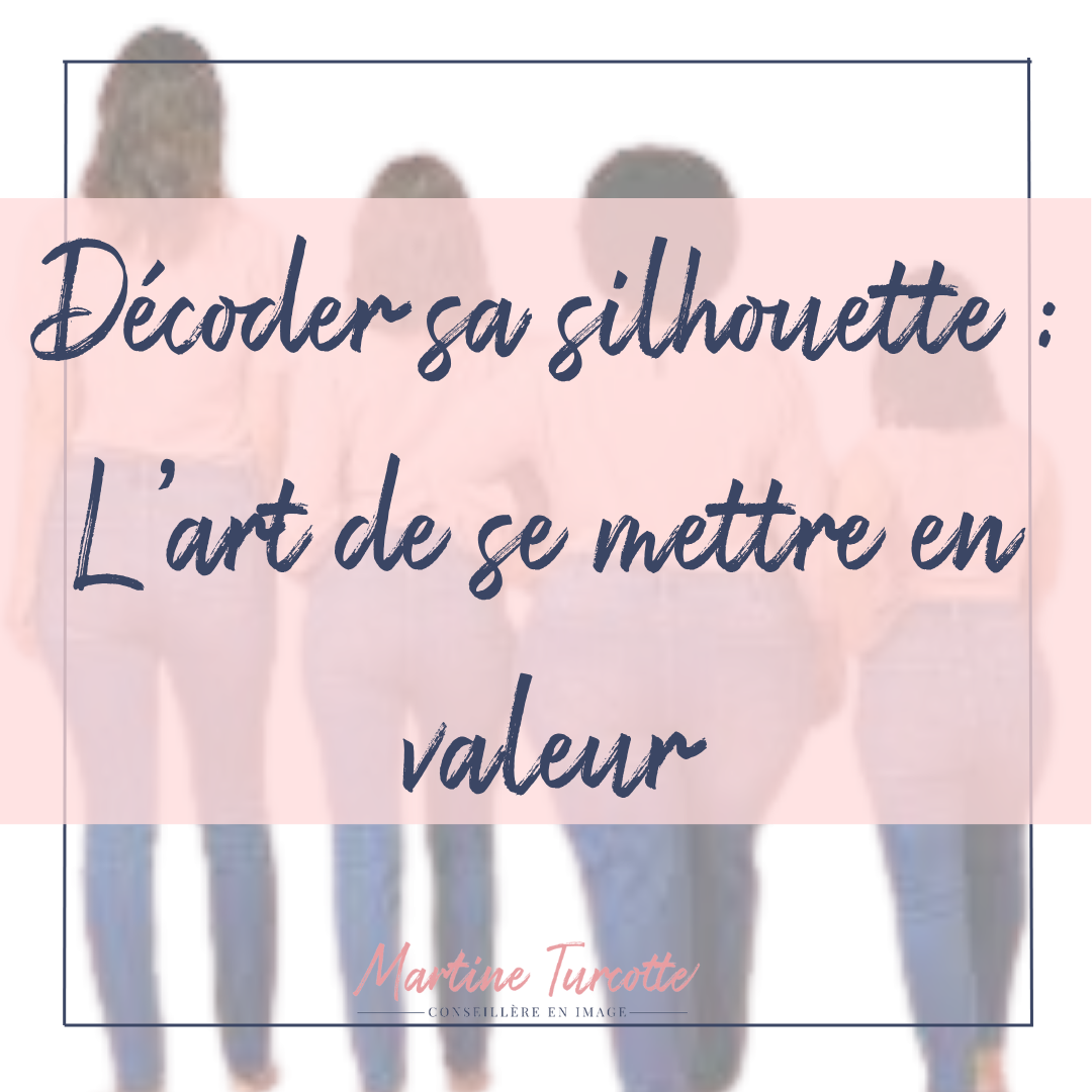 Décoder sa silhouette: L'art de se mettre en valeur